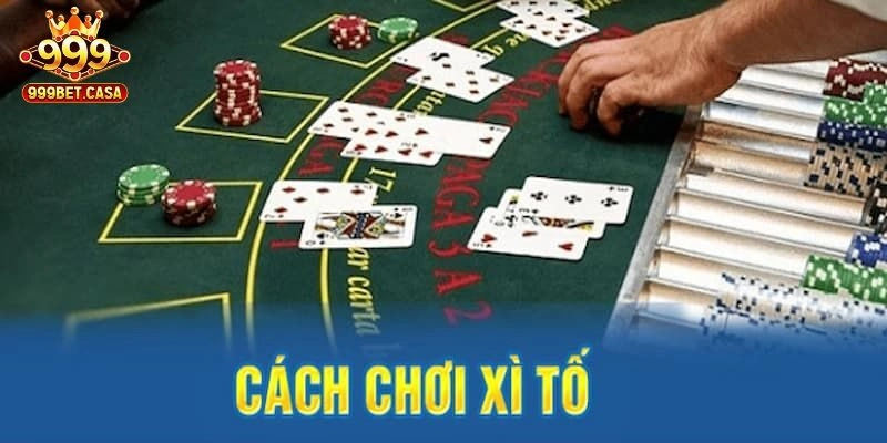 Xì Tố 999bet – Bí Kíp Làm Chủ Ván Bài, Nhận Tiền Thưởng
