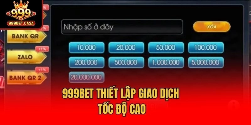 999bet thiết lập giao dịch tốc độ cao